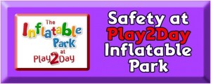 Safety at Play2Day Inflatable Park